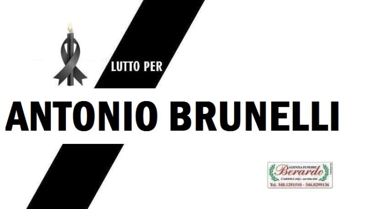 Lutto A Carsoli Per La Scomparsa Di Antonio Brunelli Confinelive